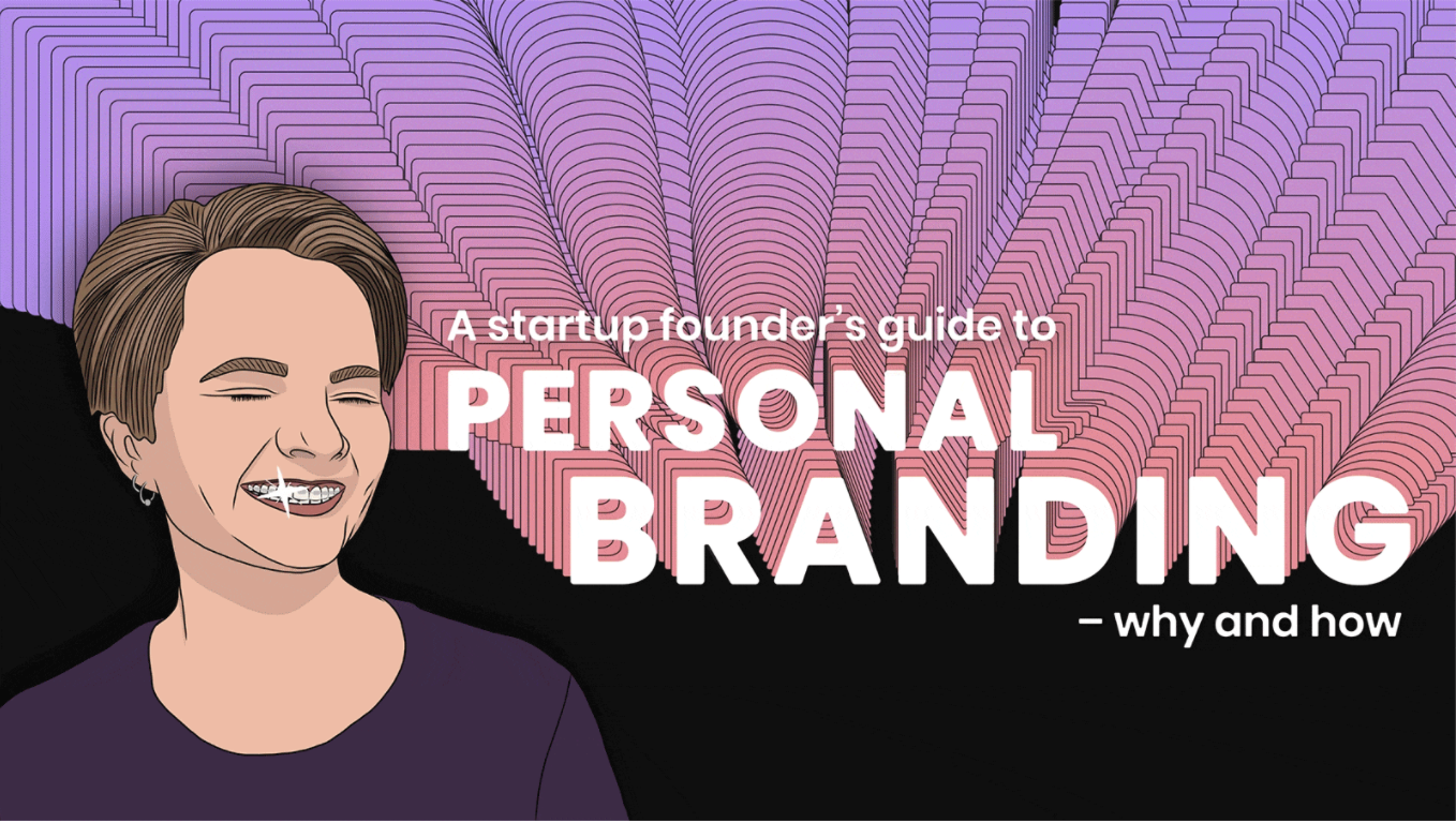 A Startup Founder's Guide to Personal Branding - Why and How